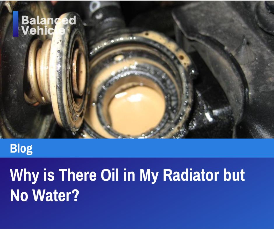 (2022) Why is There Oil in My Radiator but No Water?