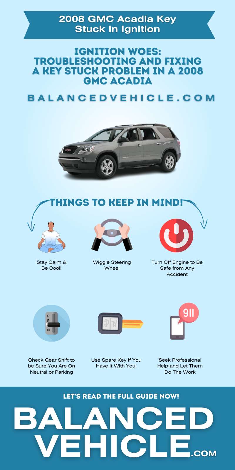 2008 GMC Acadia Key Stuck In Ignition infographic guided by BalancedVehicle.com